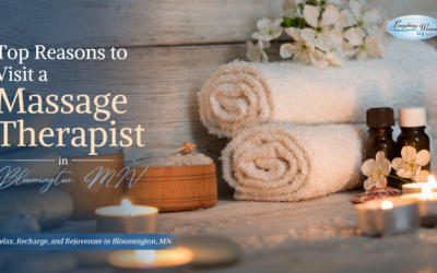 Top Reasons to Visit a Massage Therapist in Bloomington, MN